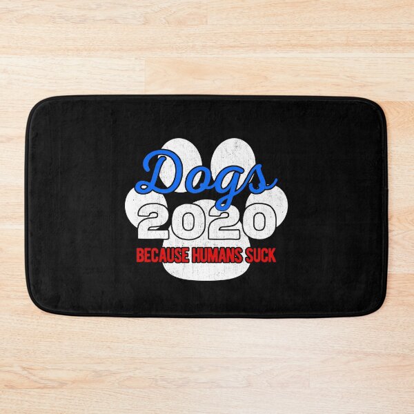 Item preview, Dogs 2020 Because Humans Suck designed and sold by artworkbyrihen.