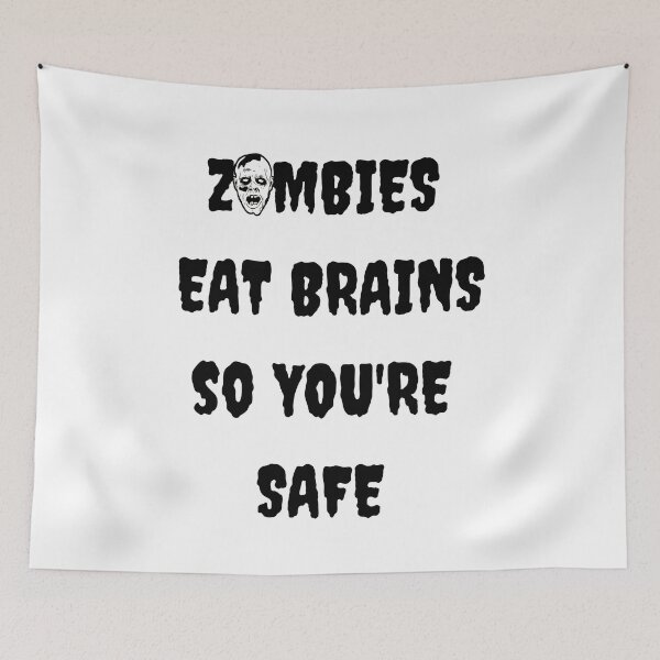 Item preview, Zombies Eat Brains ( Halloween themed Sarcastic and funny expression) designed and sold by Skeelo702.