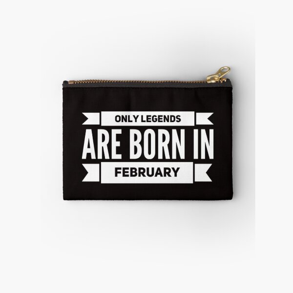 Item preview, Only Legends Are Born In February designed and sold by Mamibo.