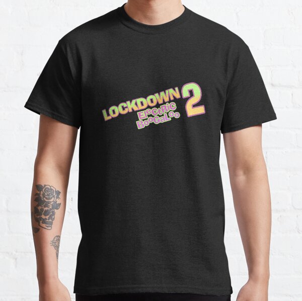 Lockdown 2 Electric Boogaloo Classic T-Shirt