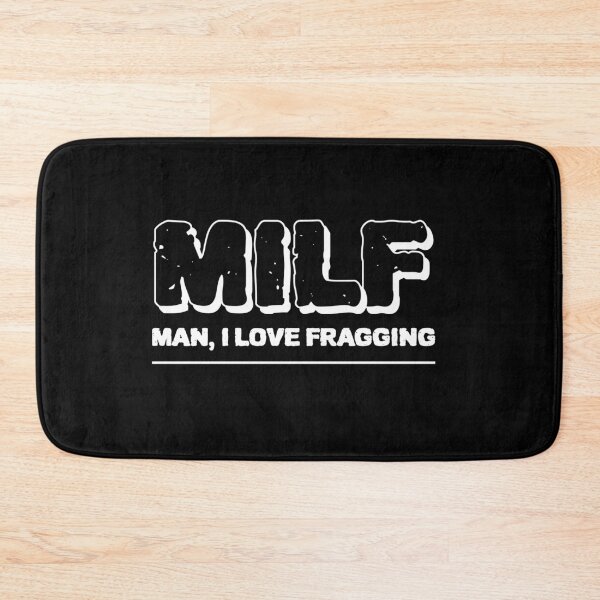 Item preview, MILF Man, I Love Fragging design designed and sold by LadySaltwater.