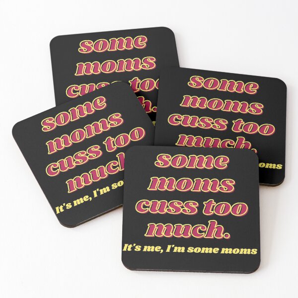 Item preview, some moms cuss too much designed and sold by Peaceful Life Co.