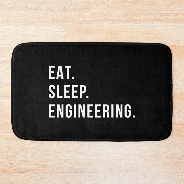 Item preview, Eat Sleep Engineering designed and sold by Time-is-Money.