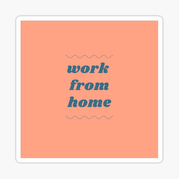 Item preview, Work from home designed and sold by popcarol.