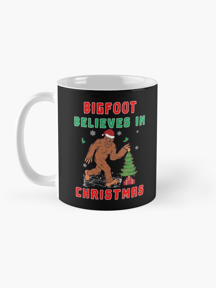 Alternate view of Bigfoot Believes in Christmas funny Squatchy Beast. Mug