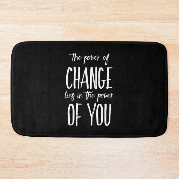Item preview, The Power of Change Lies in You designed and sold by RiseandShineTee.
