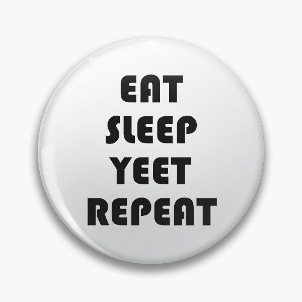 Item preview, Eat Sleep Yeet Repeat designed and sold by ZodesignArt.