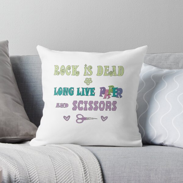 Rock is Dead. Long Live Paper and Scissors. Throw Pillow