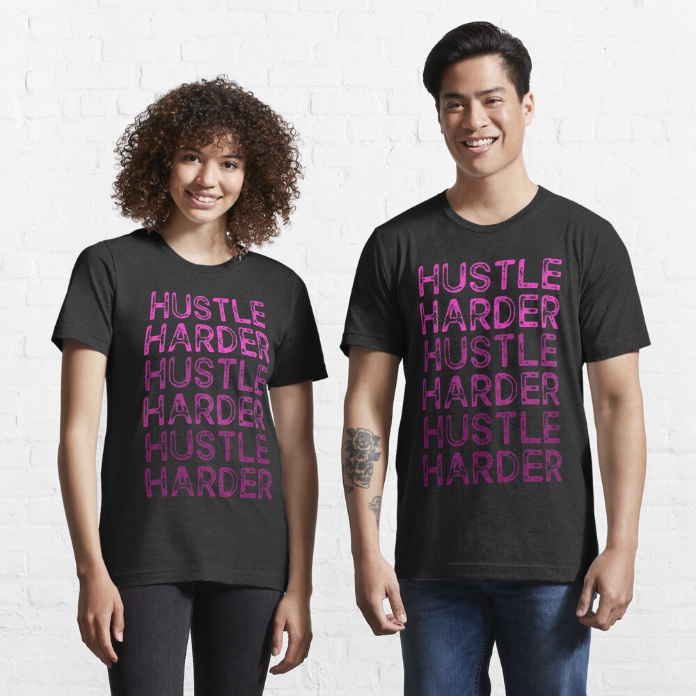 Hustle Harder Pink Essential T-Shirt