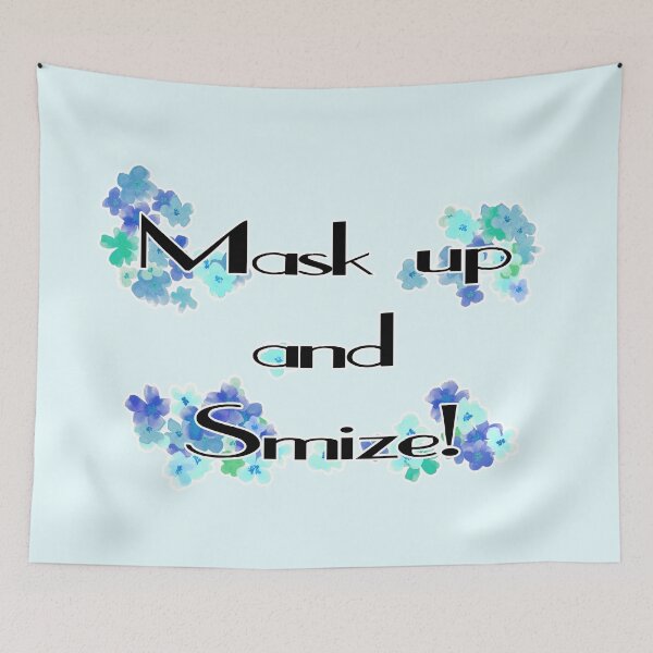 Item preview, Mask up and Smize! Wear your mask and shut up! Turquoise designed and sold by ViridianWonders.