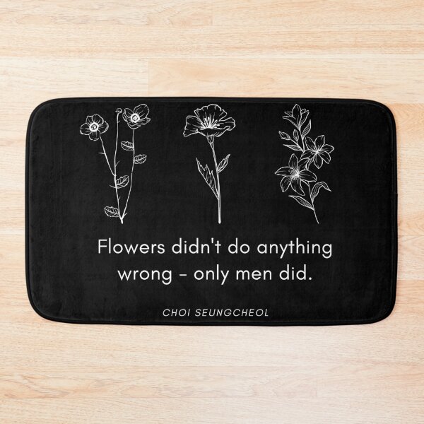 Item preview, FLOWERS DIDN'T DO ANYTHING WRONG Seventeen Quote Kpop designed and sold by SugarSaint.