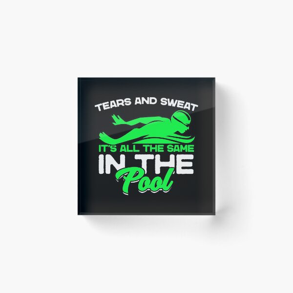 Item preview, Tears and sweat in the pool are all the same as water designed and sold by Nessshirts.
