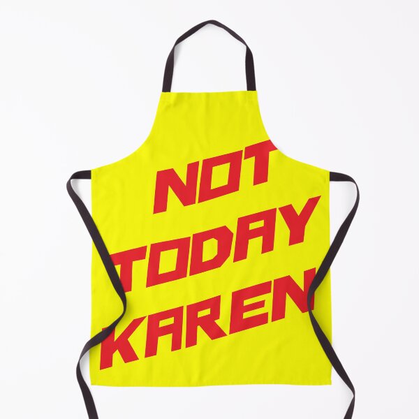 Item preview, Not Today Karen DayGlow Red designed and sold by Mathew James.