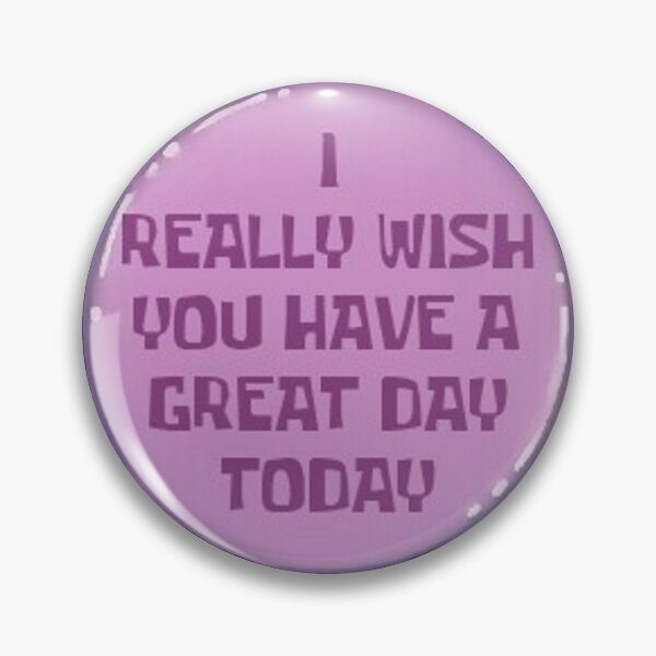 Item preview, I really wish you have a great day today designed and sold by Merch-For-All.
