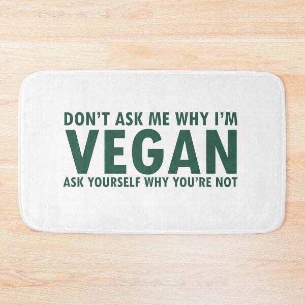 Item preview, Don't Ask Me Why I'm Vegan. Ask Yourself Why You're Not designed and sold by VeganWomenRock.