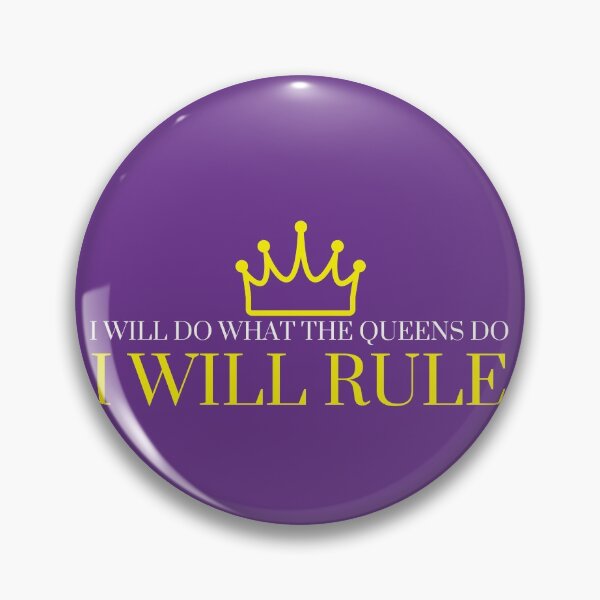Item preview, I will do what the queens do I will rule designed and sold by Peaceful Life Co.