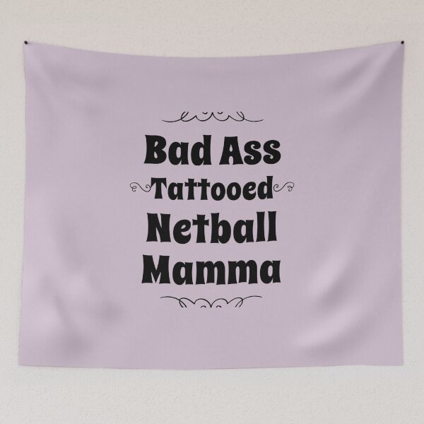 Item preview, Bad Ass Tattooed Netball Mamma designed and sold by PetitePeche.