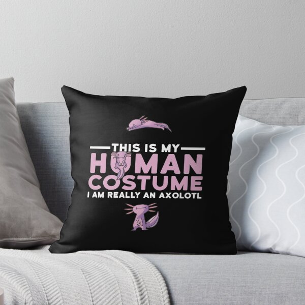 Item preview, This Is My Human Costume I'm Really An Axolotl Funny Halloween designed and sold by fatamyfan1.
