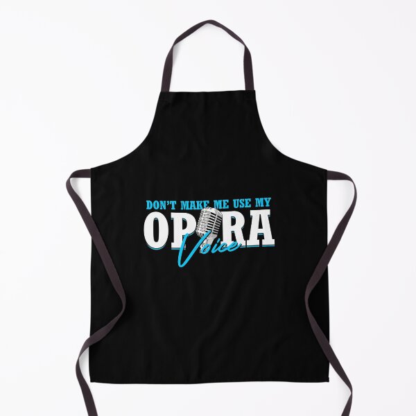 Item preview, Don't Make Me Use My Opera Voice designed and sold by TrendJunky.