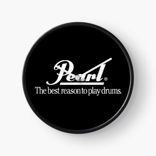 Pearl Drum The Best Reason to Play Drums - WHITE LOGO FOR DARK ITEMS Clock