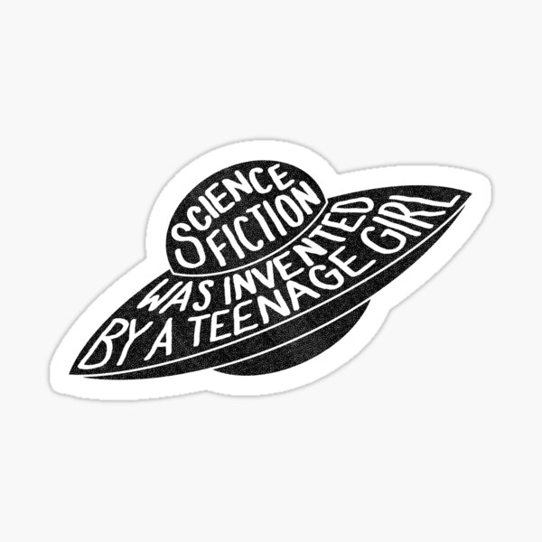 Science Fiction is for Girls Sticker