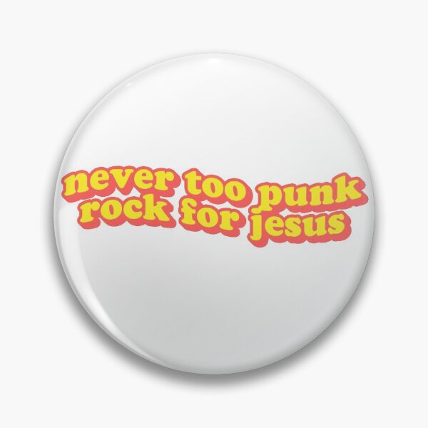 Item preview, Never Too Punk Rock For Jesus Christian designed and sold by thefrshmachine.