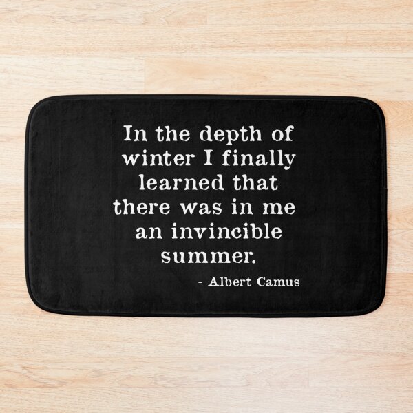 Item preview, in the Depth of Winter I Finally Learned That There Was in Me an Invincible Summer. designed and sold by kindxinn.