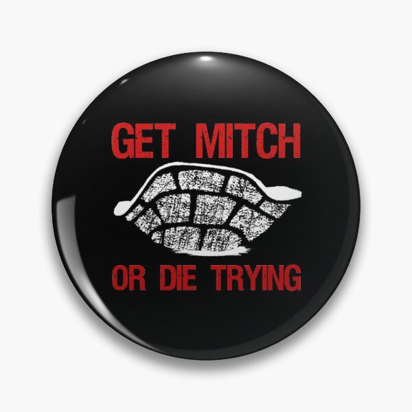 Item preview, get mitch or die trying designed and sold by entwistle2.