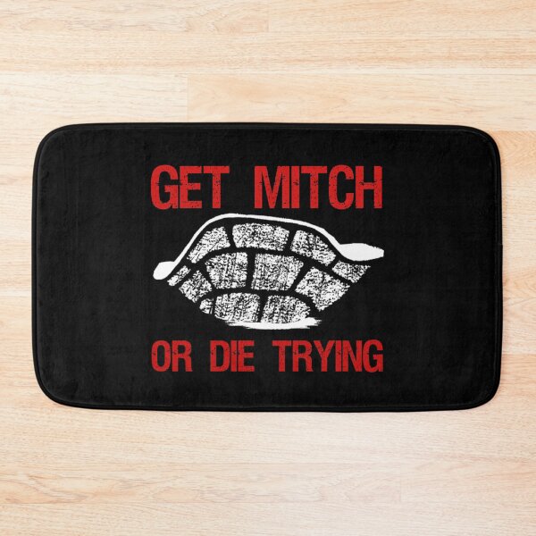 Item preview, get mitch or die trying designed and sold by entwistle2.