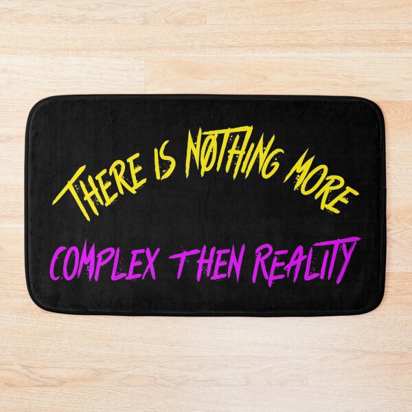 Item preview, There is nothing more COMPLEX then REALITY! designed and sold by Right Passage.
