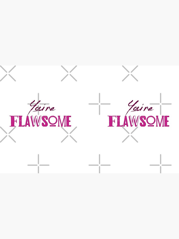 You're Flawsome Pink by Teamworkdream