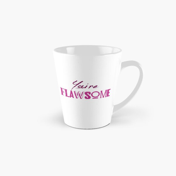 You're Flawsome Pink Tall Mug
