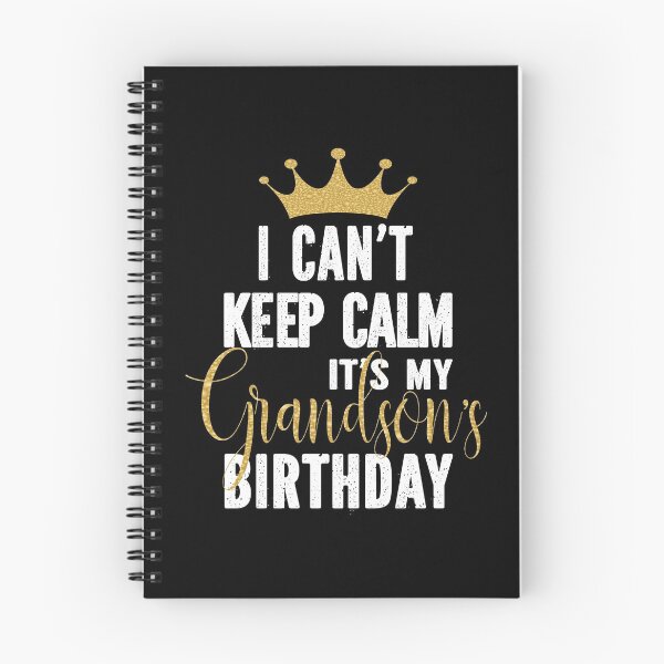 Item preview, I Can't Keep Calm It's My Grandson's Birthday Party Family graphic designed and sold by Grabitees.