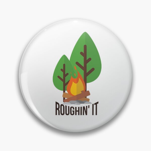 Item preview, Roughin' Roughing It Camping designed and sold by CreationFirm.