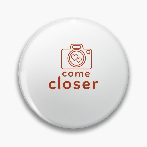 Item preview, come closer my heart, camera designed and sold by OneOriginalTee.