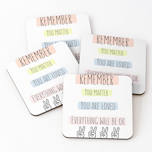 Item preview, Remember You Matter You Are Loved Everything Will Be Ok designed and sold by Dollfacedesign.