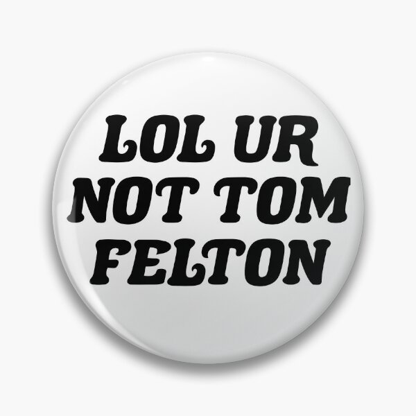 Item preview, Lol ur not Tom Felton designed and sold by punke designs.