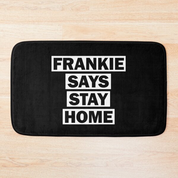 Item preview, FRANKIE SAYS STAY HOME designed and sold by d1mology.