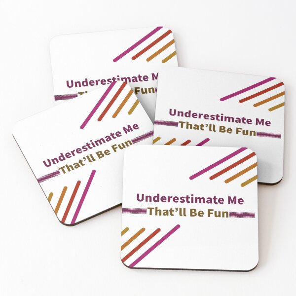 Item preview, Underestimat Me That'll Be Fun. designed and sold by mer-ONE.