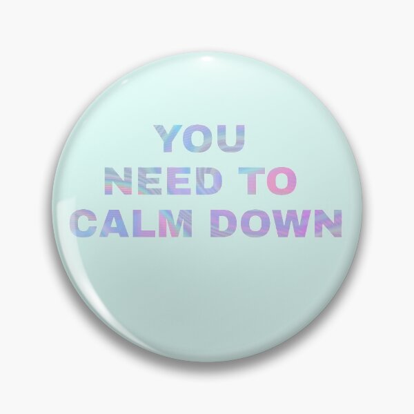 Item preview, You need to calm down  designed and sold by Your Fantasy.