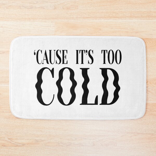 Item preview, 'Cause It's Too Cold - White/Black designed and sold by thatistt.
