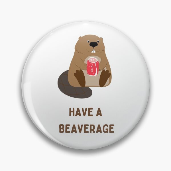 Item preview, Have a Beaverage designed and sold by printsbynic.