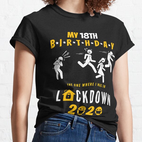 Download 18th Birthday Quarantine T-Shirts | Redbubble