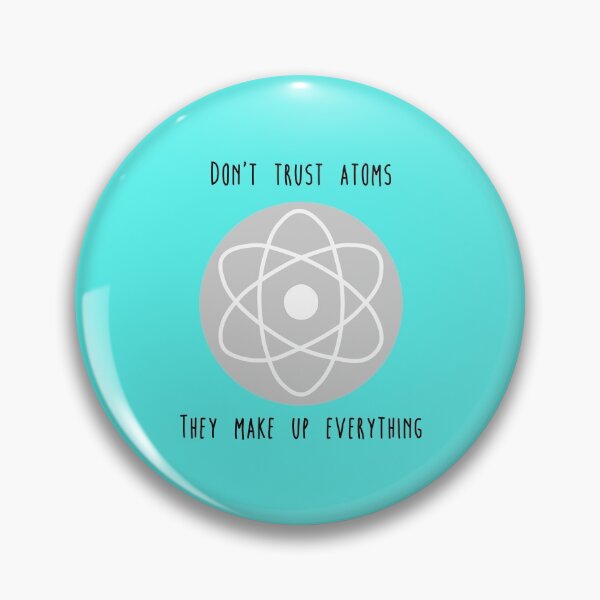 Item preview, Don't trust atoms - grey background designed and sold by Delectably.