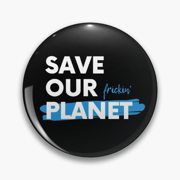 Item preview, Save the Planet | Save the Frickin Planet designed and sold by rachelchxn.