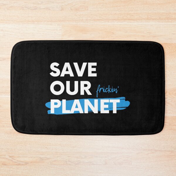 Item preview, Save the Planet | Save the Frickin Planet designed and sold by rachelchxn.