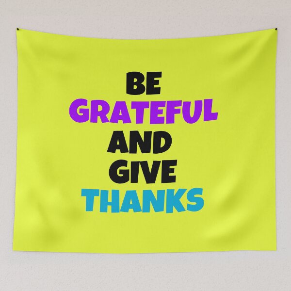 Item preview, Be grateful and give thanks designed and sold by Tecnofa.