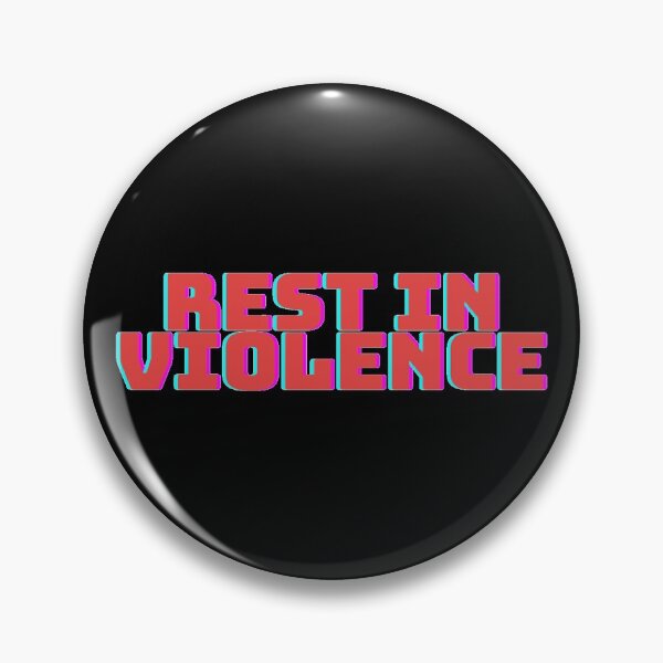 Item preview, rest in violence designed and sold by folieawhere.