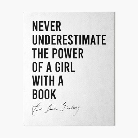RBG Never Underestimate the Power of a Girl With a Book Art Board Print