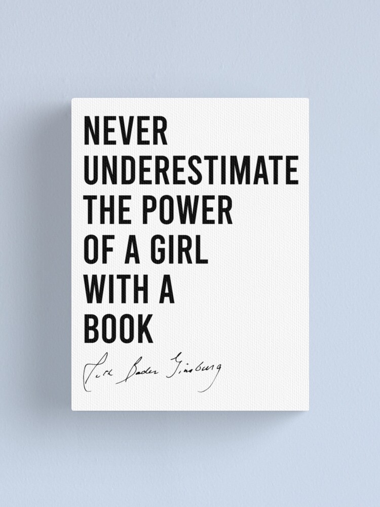 Alternate view of RBG Never Underestimate the Power of a Girl With a Book Canvas Print